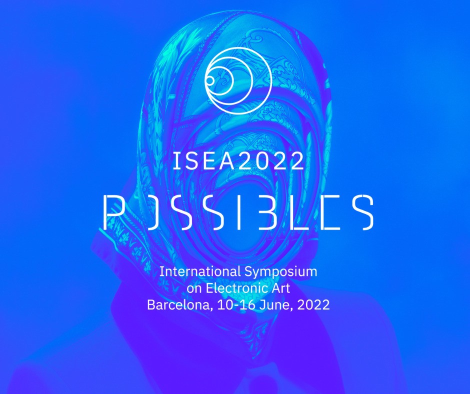 ISEA2022 Barcelona — Possibles, ISEA International, 2022. Dan Aparicio: Creative Copywriter (image 1)